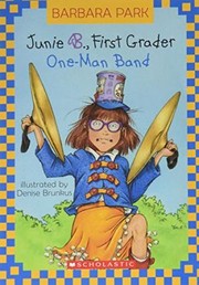 Cover of: Junie B., First Grader One-Man Band by Barbara Park