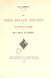 Cover of: Les très belles Heures de Notre-Dame du duc Jean de Berry