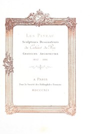 Les Pineau, sculpteurs, dessinateurs des bâtiments du Roy, graveurs, architectes (1652-1886) by Émile Biais