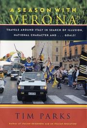 Cover of: A Season with Verona: Travels Around Italy in Search of Illusion, National Character, and...Goals!