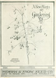 Cover of: A few hints on gardening by Morris & Snow Seed Co