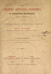 Cover of: Les anciens artistes-peintres et décorateurs mulhousiens jusqu'au XIXe siècle by Ernest Meininger