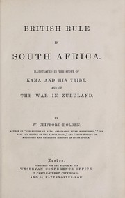 Cover of: British rule in South Africa: illustrated in the story of Kama and his tribe, and of the war in Zululand