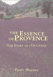 The Essence Of Provence by Pierre Magnan