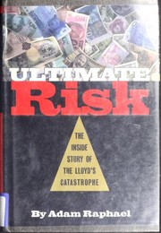 Cover of: Ultimate risk: the inside story of the Lloyd's catastrophe