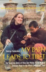 Cover of: My Path Leads to Tibet: The Inspiring Story of How One Young Blind Woman Brought Hope to the Blind Children of Tibet