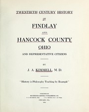 Twentieth century history of Findlay and Hancock County and representative citizens by Jacob A. Kimmell