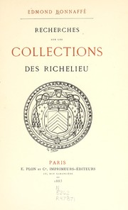 Cover of: Recherches sur les collections des Richelieu by Edmond Bonnaffé