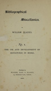 Bibliographical miscellanies by William Blades