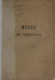 Cover of: Notice des tableaux et objects d'art du Musée de Grenoble