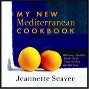 My new Mediterranean cookbook by Jeannette Seaver