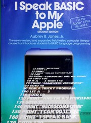 Cover of: I speak BASIC to my Apple by Aubrey B. Jones