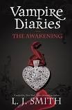 Cover of: The Vampire Diaries : The Awakening by 