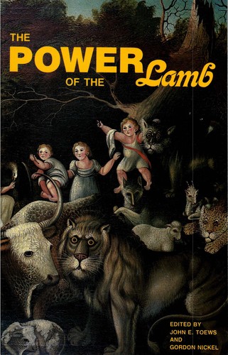 The Power of the Lamb by John E. Toews