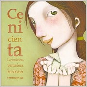 Cover of: Cenicienta: la verdadera verdadera historia contada por ella by 