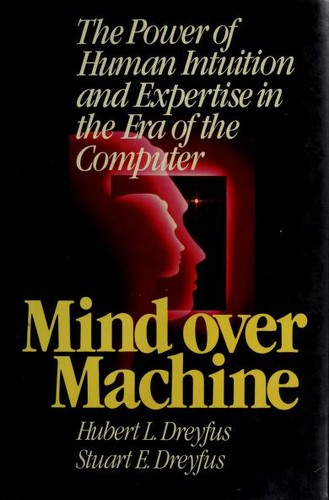 Mind over machine by Hubert L. Dreyfus