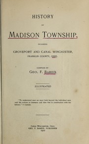 Cover of: History of Madison Township, including Groveport and Canal Winchester, Franklin County, Ohio. by George F. Bareis