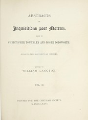 Cover of: Abstracts of inquisitions post mortem by Christopher Towneley, Christopher Towneley