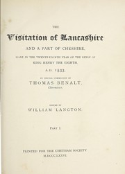 Cover of: The visitation of Lancashire and a part of Cheshire: made in the twenty-fourth year of the reign of King Henry the Eighth, 1533 A.D.
