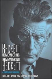 Beckett remembering, remembering Beckett by Samuel Beckett, James Knowlson, Elizabeth Knowlson