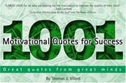 1001 Motivational Quotes for Success by Thomas J. Vilord