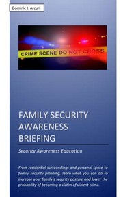 Family Security Awareness Briefing by Dominic J. Arcuri