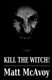 Cover of: Kill the Witch! by 