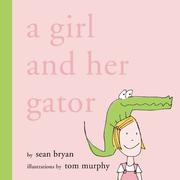 Cover of: A girl and her gator by Sean Bryan