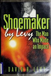 Cover of: Shoemaker by Levy by David H. Levy