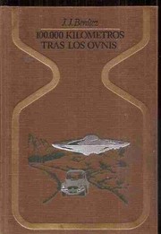 Cover of: 100,000 Kilometros Tras Los Ovnis (Otros mundos) by Juan Jose Benitez