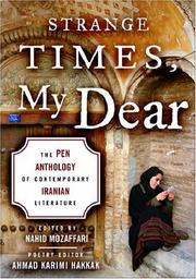 Cover of: Strange Times, My Dear: The PEN Anthology of Contemporary Iranian Literature