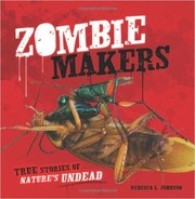 Cover of: Zombie makers by Rebecca L. Johnson, Rebecca L. Johnson