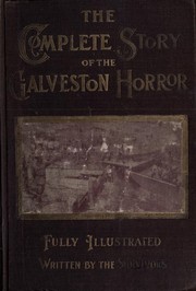 Cover of: The complete story of the Galveston horror. by Coulter, John