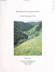 The South Fork American River by United States. Bureau of Land Management. Folsom Field Office