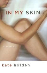 Cover of: In My Skin | Kate Holden