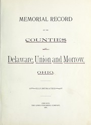 Memorial record of the counties of Delaware, Union and Morrow, Ohio