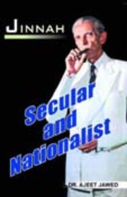 Cover of: Secular and Nationalist Jinnah by Ajeet Jawed