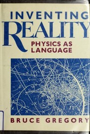 Cover of: Inventing reality: physics as language
