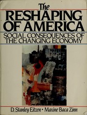 Cover of: The Reshaping of America by D. Stanley Eitzen, Maxine Baca Zinn