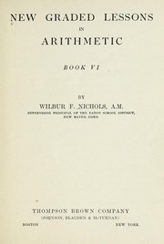 Cover of: New graded lessons in arithmetic | Wilbur F. Nichols