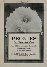Peonies for pleasure and profit, iris, phlox, and other perennials by S. G. Harris (Firm)
