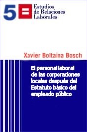 Cover of: El personal laboral de las corporaciones locales después del Estatuto básico del empleado público