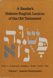 Cover of: A reader's Hebrew-English lexicon of the Old Testament by Terry A. Armstrong, Douglas L. Busby, Cyril F. Carr, Terry A. Armstrong