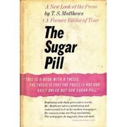 The Sugar Pill by T. S. Matthews