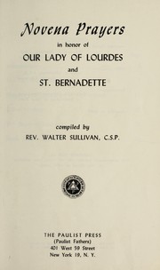 Novena prayers in honor of Our Lady of Lourdes and St. Bernadette by Walter Sullivan