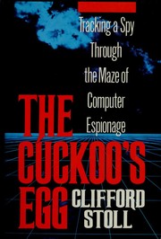 Cover of: The Cuckoo’s Egg: Tracking a Spy Through the Maze of Computer Espionage