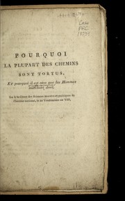 Cover of: Pourquoi la plupart des chemins sont tortus, et pourquoi il est rare que les hommes marchent droit by Pierre Samuel Du Pont de Nemours