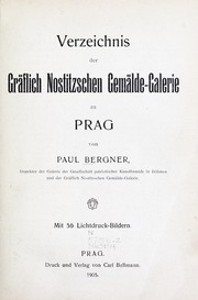Cover of: Verzeichnis der Gräflich Nostitzschen Gemälde-Galerie zu Prag by Paul Bergner
