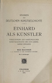 Cover of: Einhard als künstler: forschungen zur karolingischen kunstgeschichte und zum lebensgange Einhards