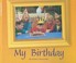 Cover of: My Birthday